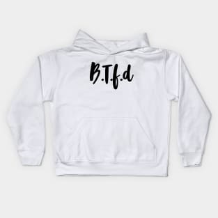 Buy The Freaking Dip Kids Hoodie